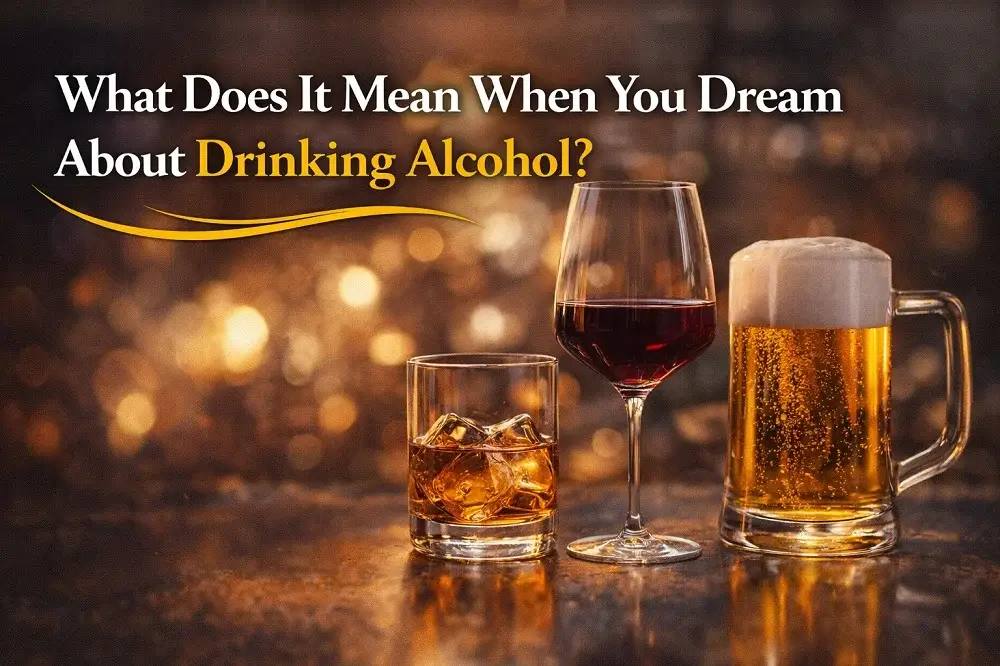 Dream About Drinking Alcohol