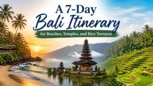 A 7-Day Bali Itinerary for Beaches, Temples, and Rice Terraces