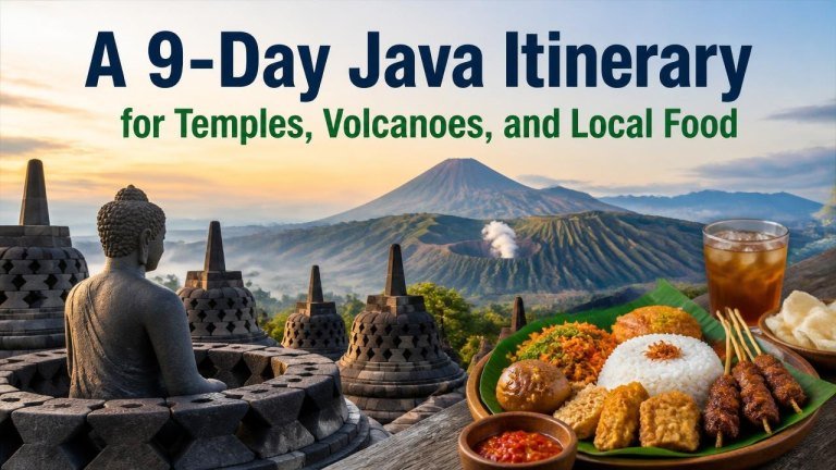 A 9-Day Java Itinerary for Temples, Volcanoes, and Local Food