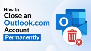 How to Close an Outlook.com Account Permanently