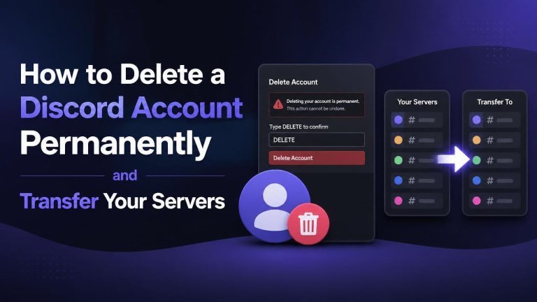 How to Delete a Discord Account Permanently and Transfer Your Servers