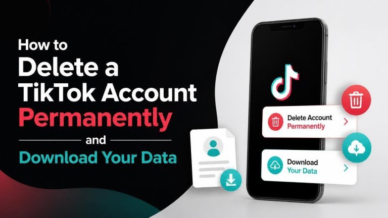How to Delete a TikTok Account Permanently and Download Your Data