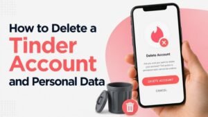How to Delete a Tinder Account and Personal Data