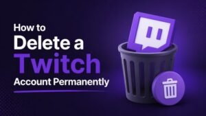 How to Delete a Twitch Account Permanently