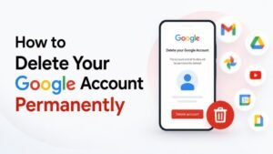How to Delete Your Google Account Permanently