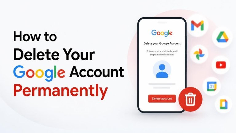 How to Delete Your Google Account Permanently
