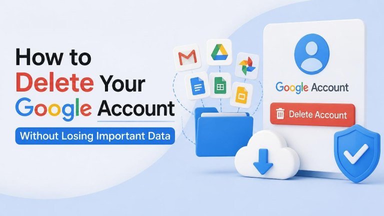 How to Delete Your Google Account Without Losing Important Data