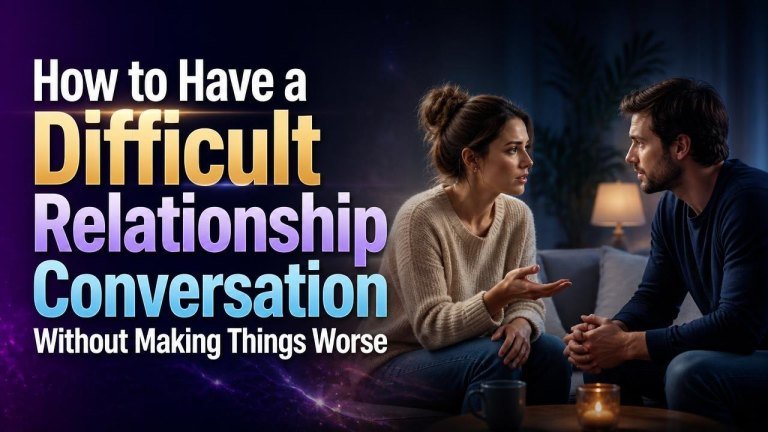 How to Have a Difficult Relationship Conversation Without Making Things Worse