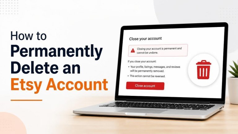 How to Permanently Delete an Etsy Account