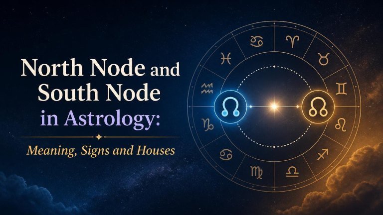 North Node and South Node in Astrology: Meaning, Signs and Houses