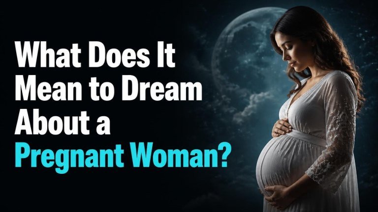 What Does It Mean to Dream About a Pregnant Woman?