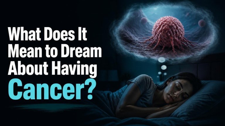 What Does It Mean to Dream About Having Cancer?