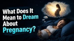 What Does It Mean to Dream About Pregnancy?