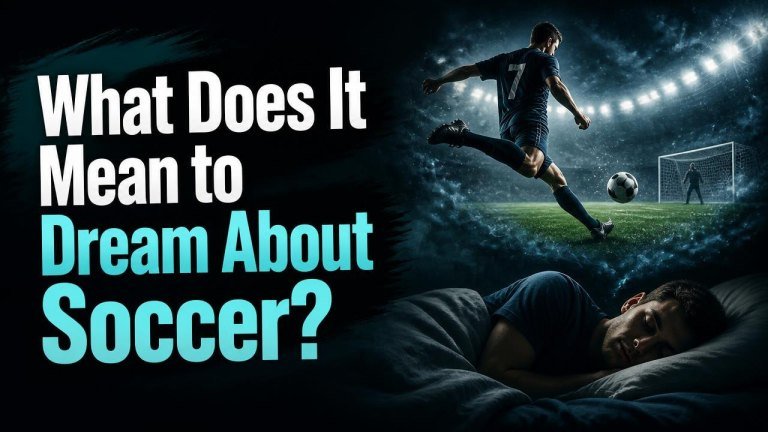 What Does It Mean to Dream About Soccer?