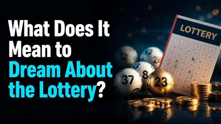 What Does It Mean to Dream About the Lottery?