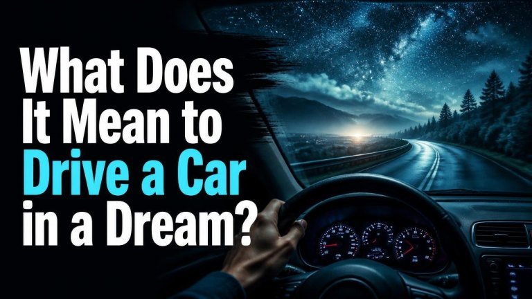 What Does It Mean to Drive a Car in a Dream?