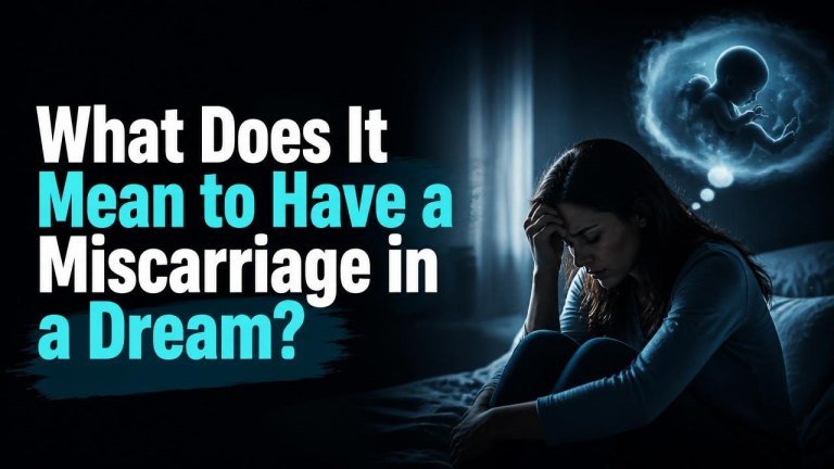 What Does It Mean to Have a Miscarriage in a Dream?