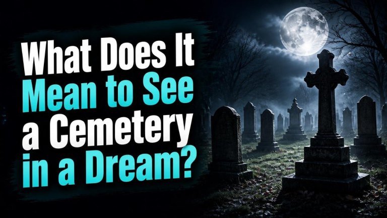 What Does It Mean to See a Cemetery in a Dream?