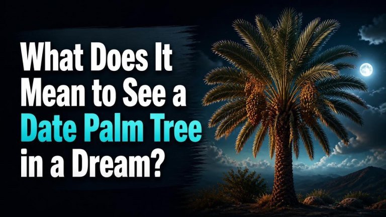 What Does It Mean to See a Date Palm Tree in a Dream?