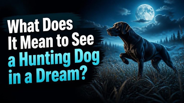 What Does It Mean to See a Hunting Dog in a Dream?