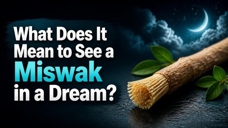What Does It Mean to See a Miswak in a Dream?