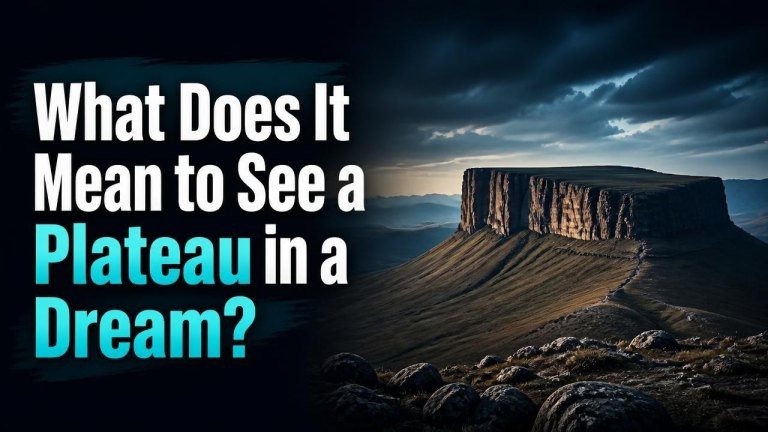 What Does It Mean to See a Plateau in a Dream?
