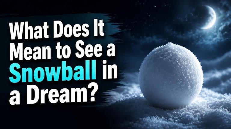 What Does It Mean to See a Snowball in a Dream?