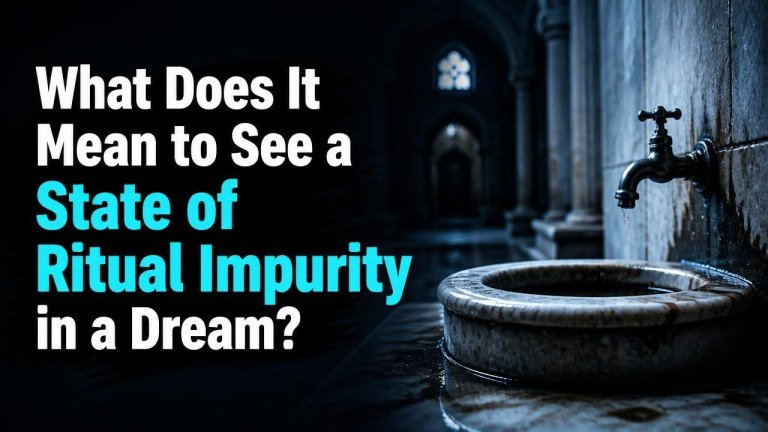 What Does It Mean to See a State of Ritual Impurity in a Dream?