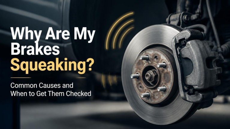 Why Are My Brakes Squeaking? Common Causes and When to Get Them Checked