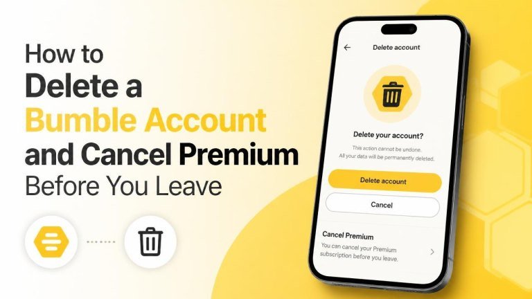 How to Delete a Bumble Account and Cancel Premium Before You Leave