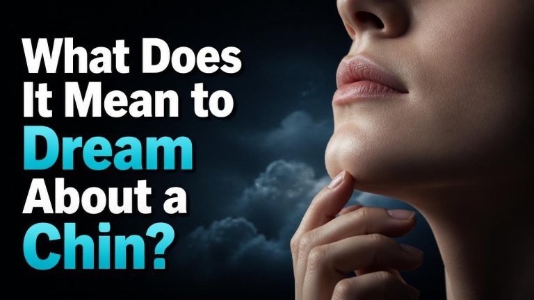 What Does It Mean to Dream About a Chin?