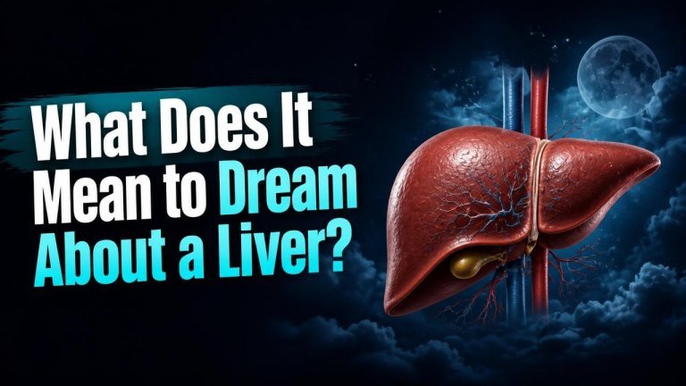 What Does It Mean to Dream About a Liver?