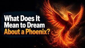 What Does It Mean to Dream About a Phoenix?