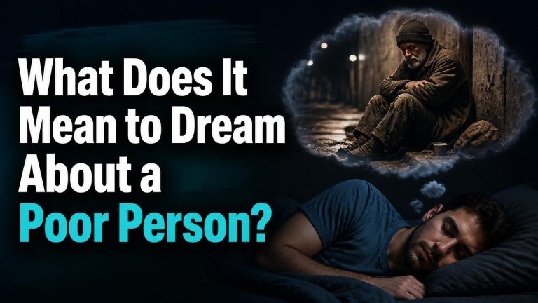 What Does It Mean to Dream About a Poor Person?
