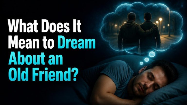 What Does It Mean to Dream About an Old Friend?