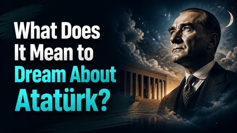 What Does It Mean to Dream About Atatürk?