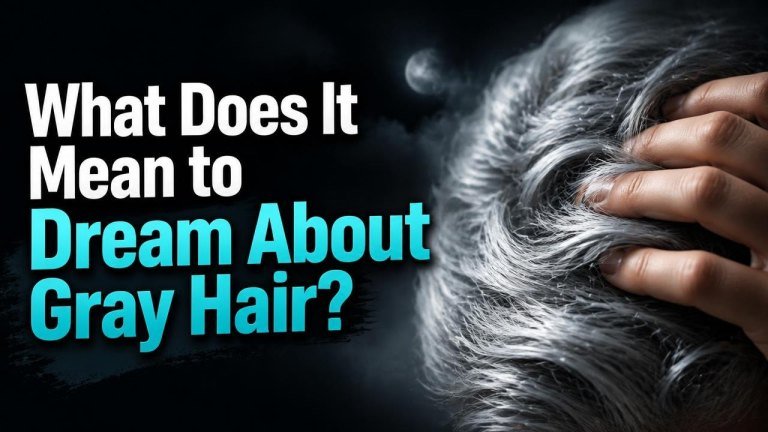 What Does It Mean to Dream About Gray Hair?