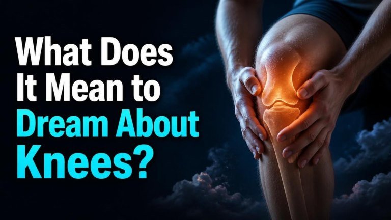 What Does It Mean to Dream About Knees?