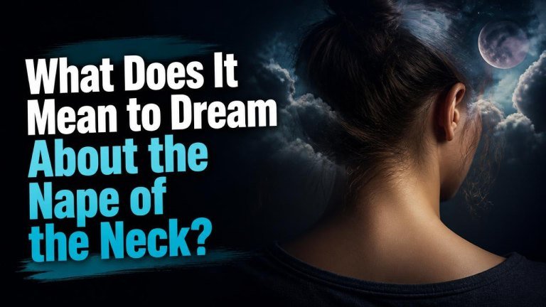 What Does It Mean to Dream About the Nape of the Neck?