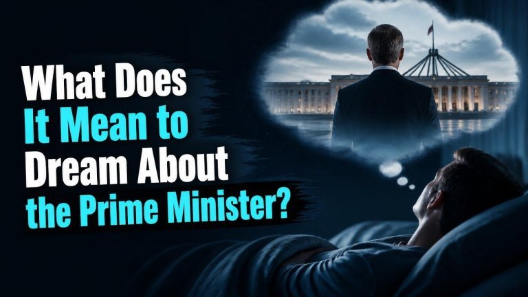 What Does It Mean to Dream About the Prime Minister?