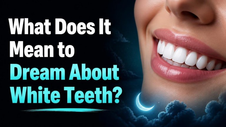 What Does It Mean to Dream About White Teeth?