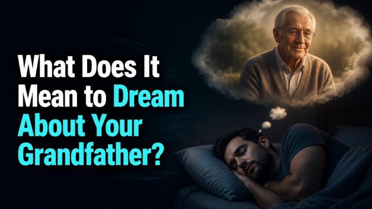 What Does It Mean to Dream About Your Grandfather?